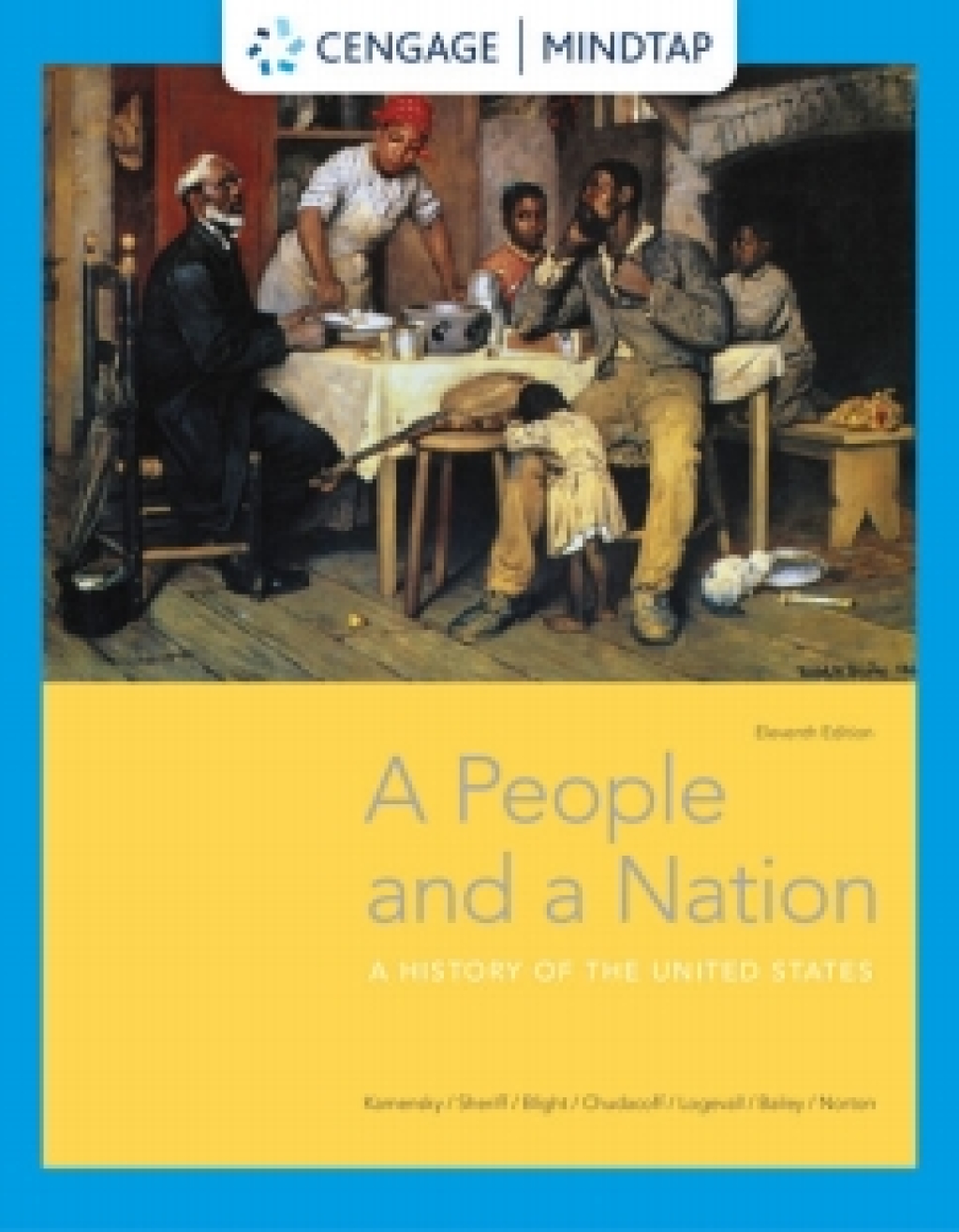 MindTapV3.0 for Norton/Kamensky/Sheriff/Blight/Chudacoff/Logevall/Bailey's A People and a Nation: A History of the United States, 11th Edition [Instant Access], 1 term 11th Edition â€“ PDF/EPUB Version Downloadable